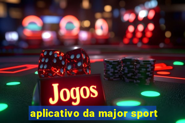 aplicativo da major sport